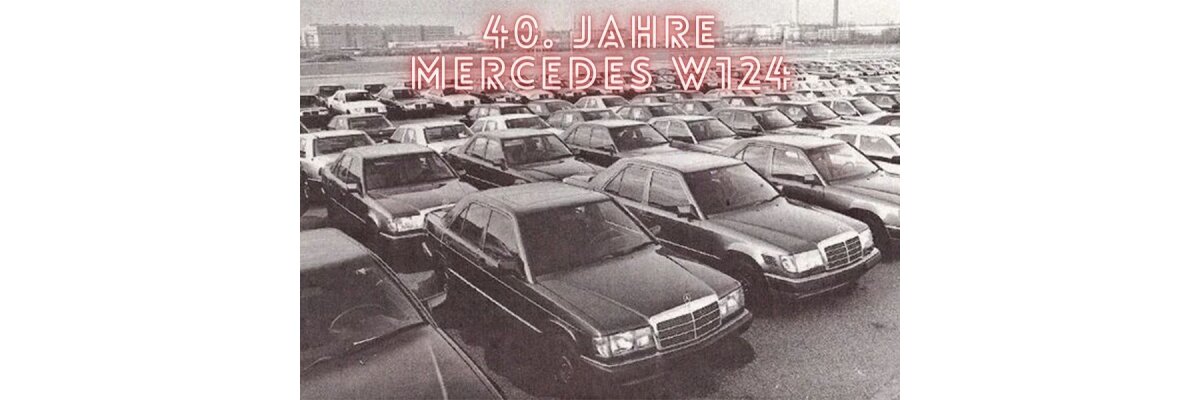 Vier Jahrzehnte Faszination: Der Mercedes W124 feiert 40. Geburtstag - 40 Jahre Mercedes W124 | Jetzt 12,4% auf Ersatzteile Sparen